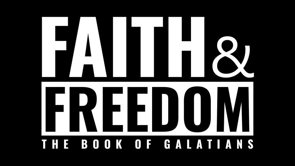 Faith & Freedom: Breaking Free from Legalism | Galatians 1